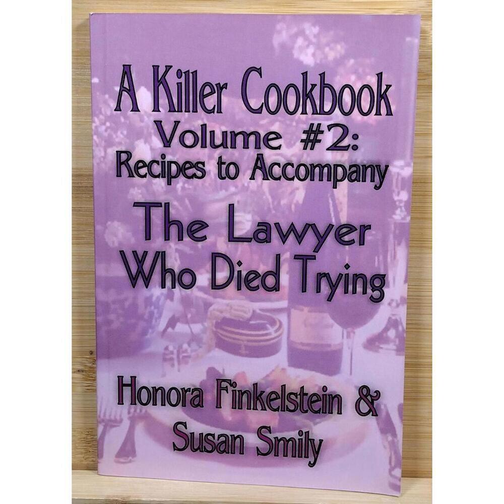 A Killer Cookbook Volume #2 Honora Finkelstein & Susan Smily INSCRIBED & SIGNED